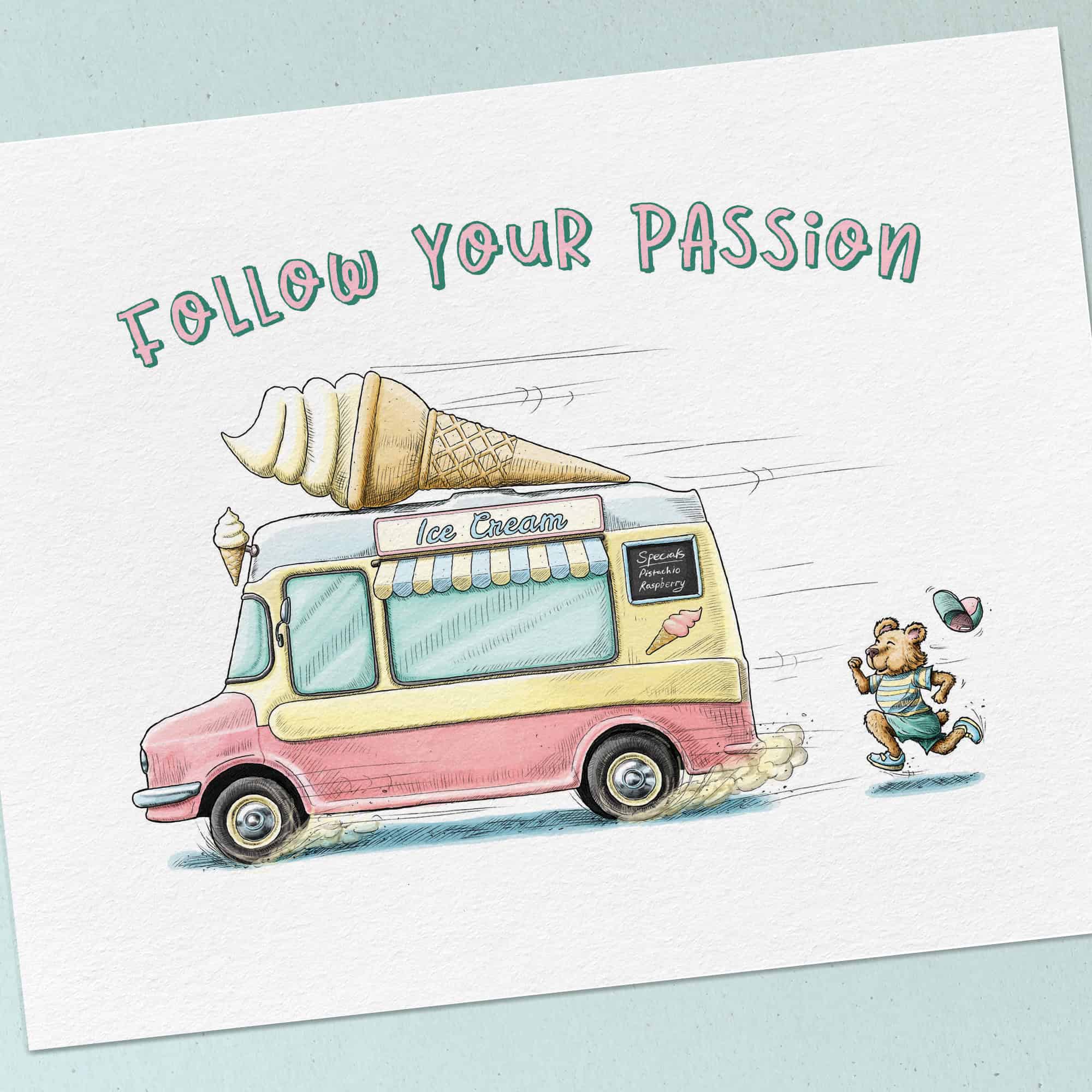 Follow Your Passion Print