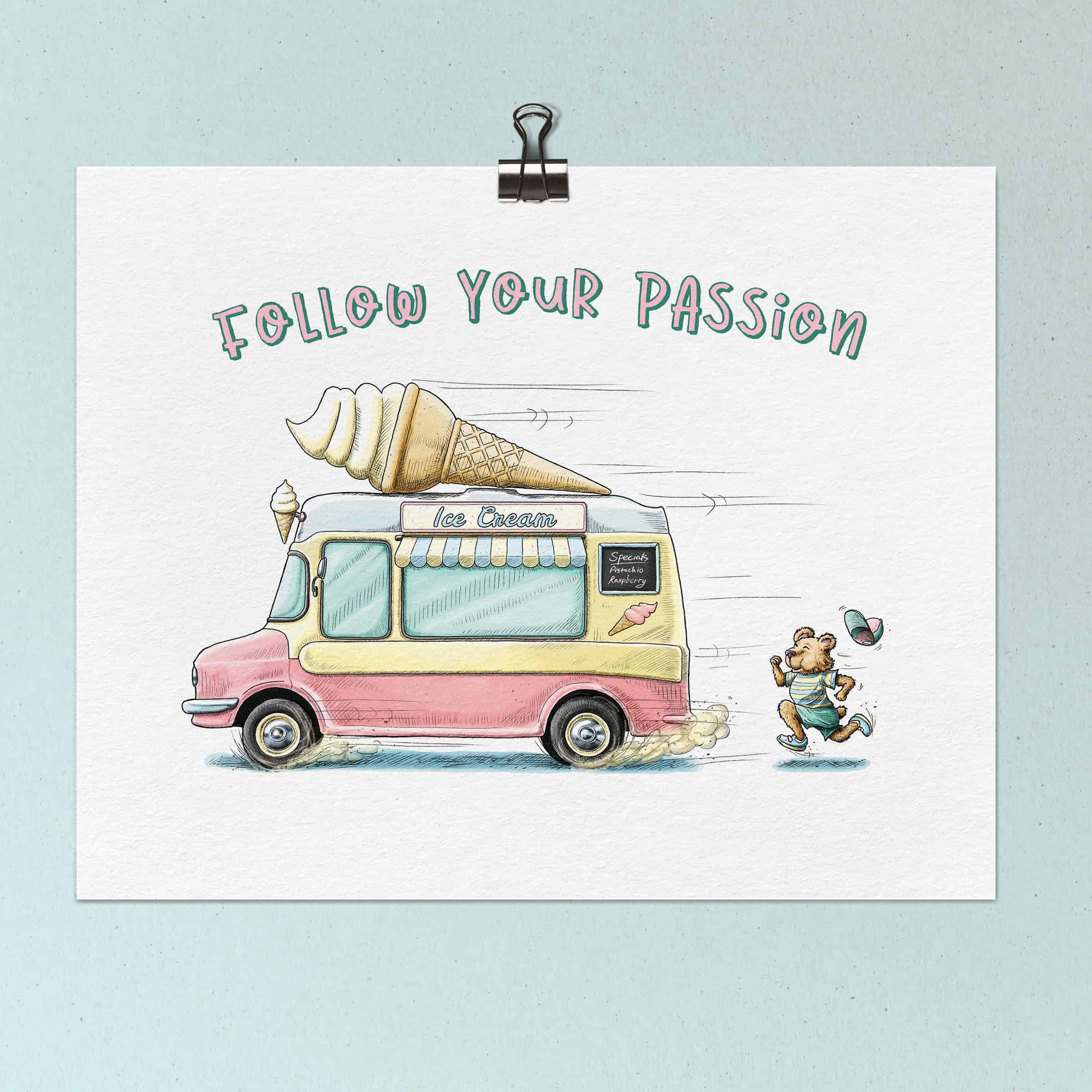 Follow Your Passion Print