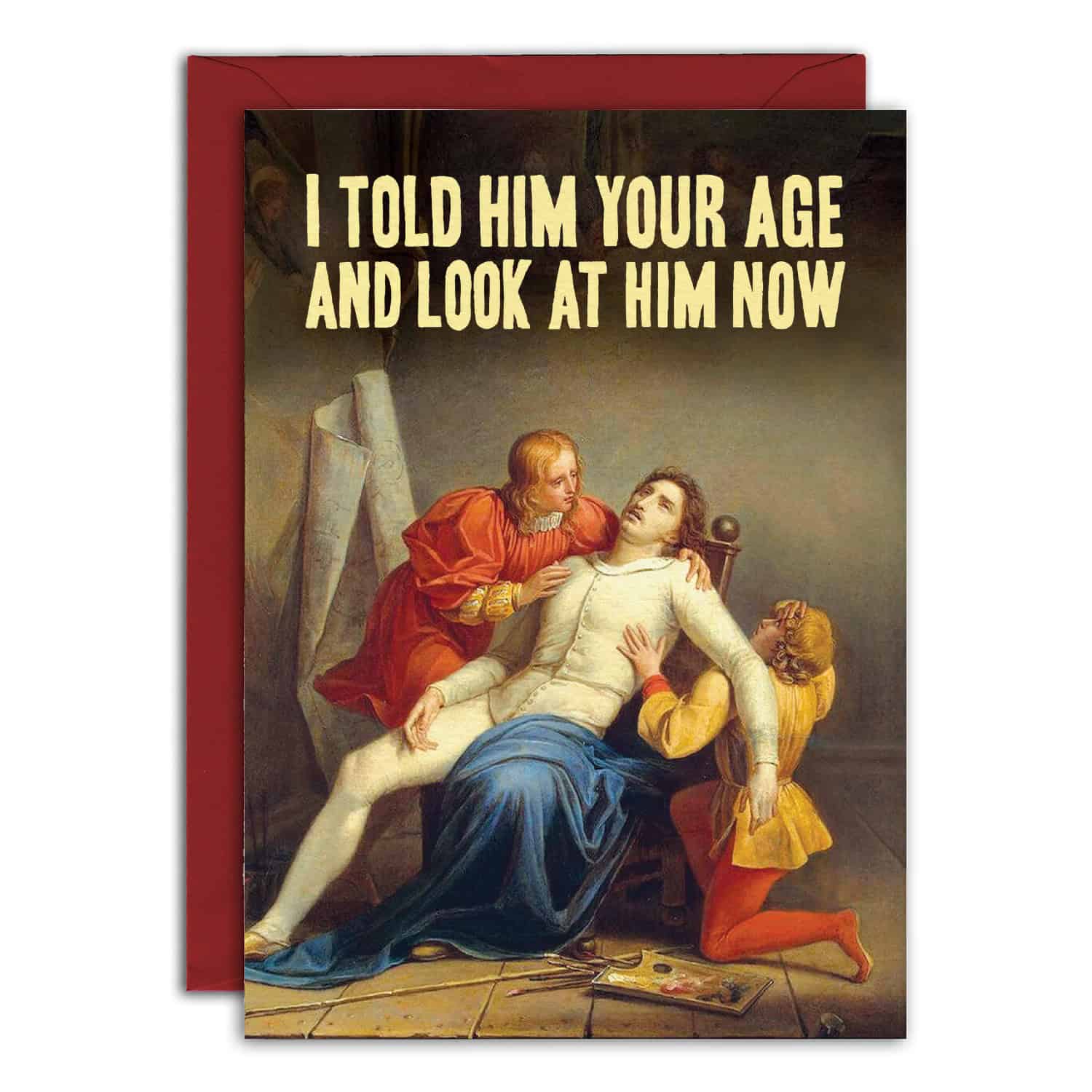 Card with classical painting of a man and child, text 'I told him your age and look at him now', red envelope.