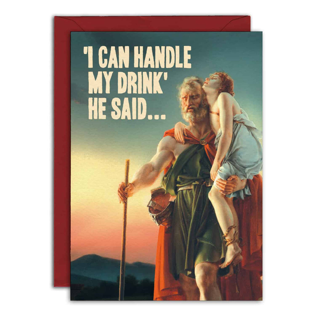 Card with classical painting of a man and woman, text 'I can handle my drink he said', red border