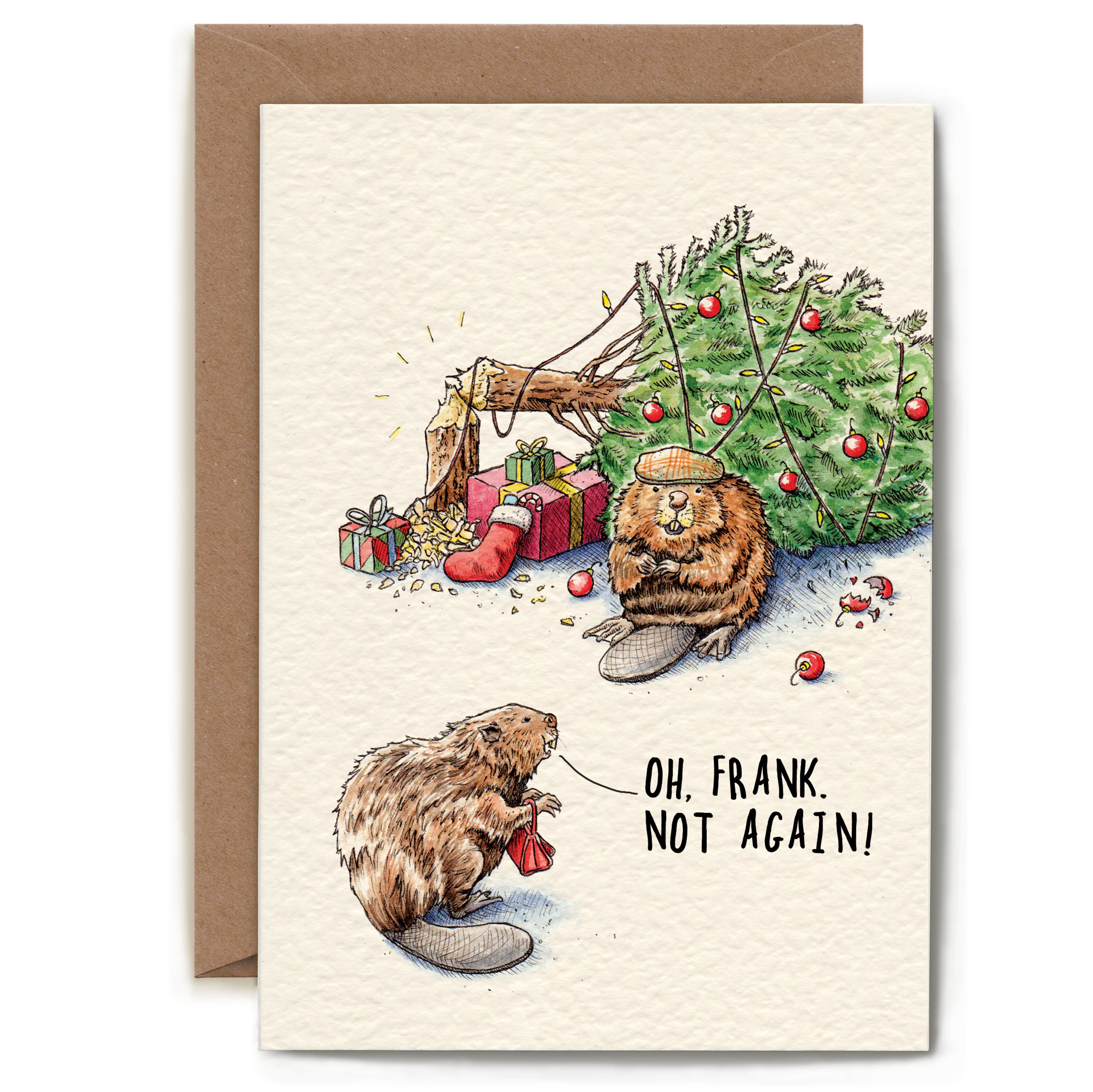 Greeting card with illustration of two beavers and a Christmas tree, featuring text 'Oh, Frank. Not again!'.