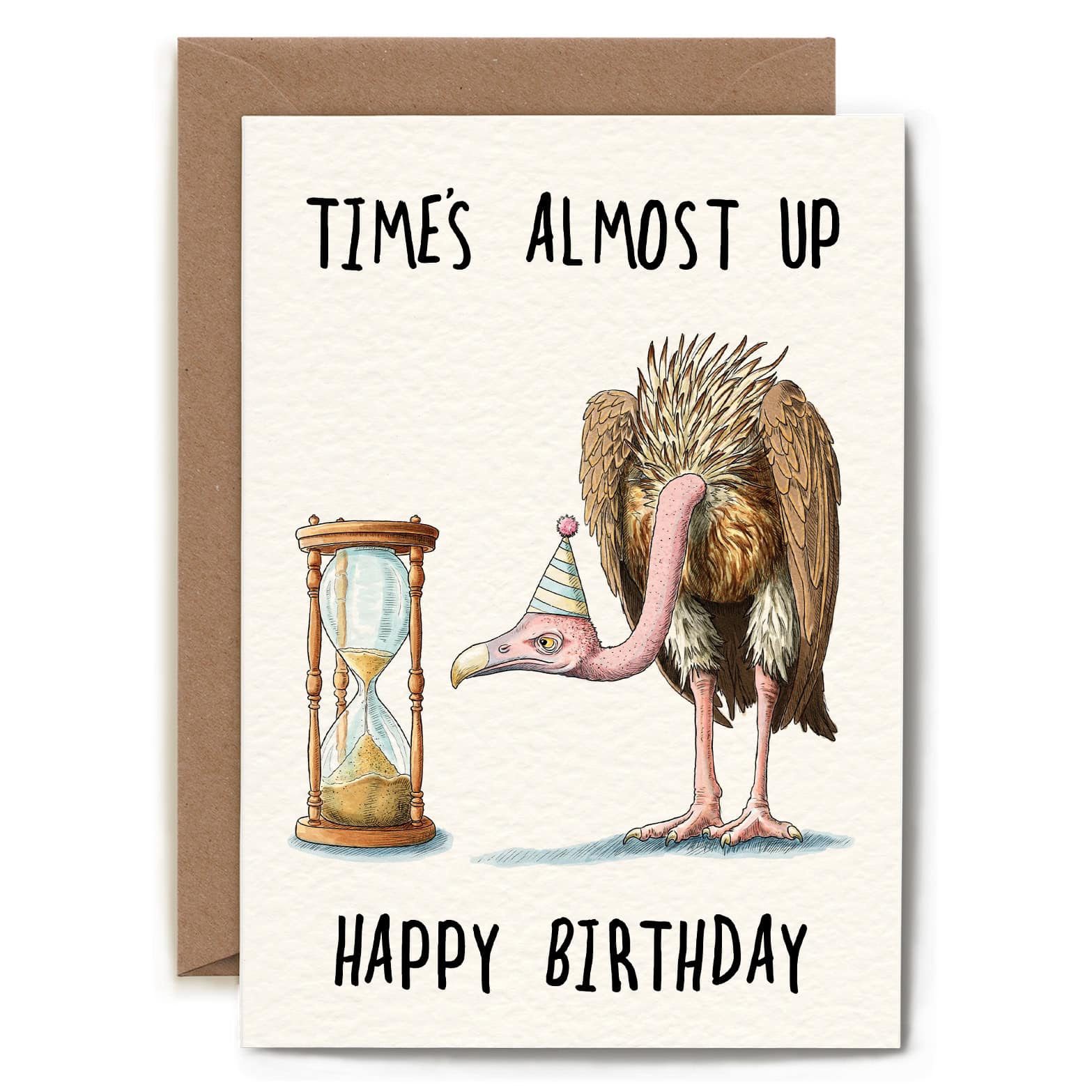 Birthday card with ostrich wearing a party hat and hourglass, text 'Times Almost Up Happy Birthday'.
