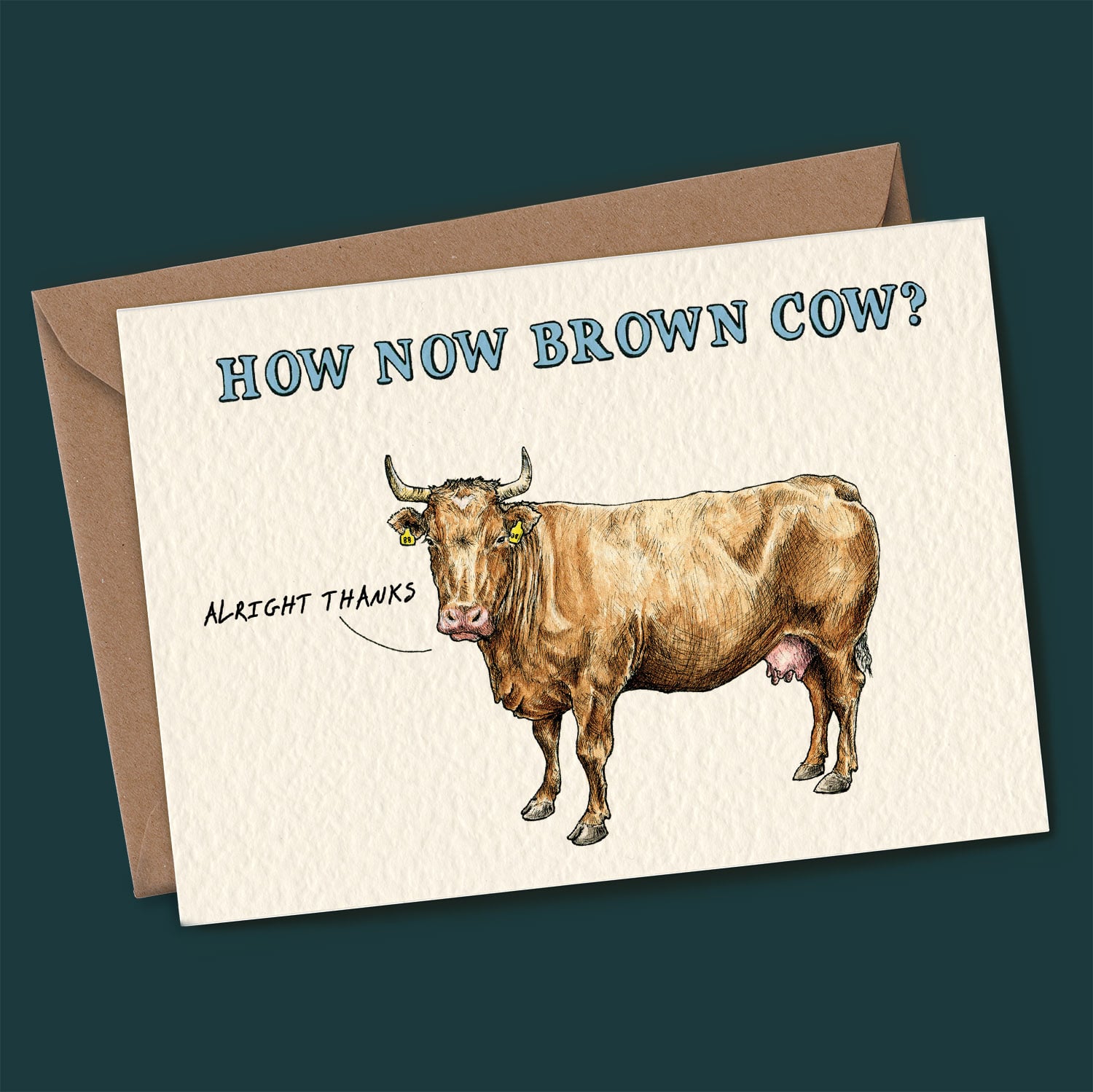 Card with a brown cow illustration and text 'How now brown cow? Alright thanks' on a dark green background.