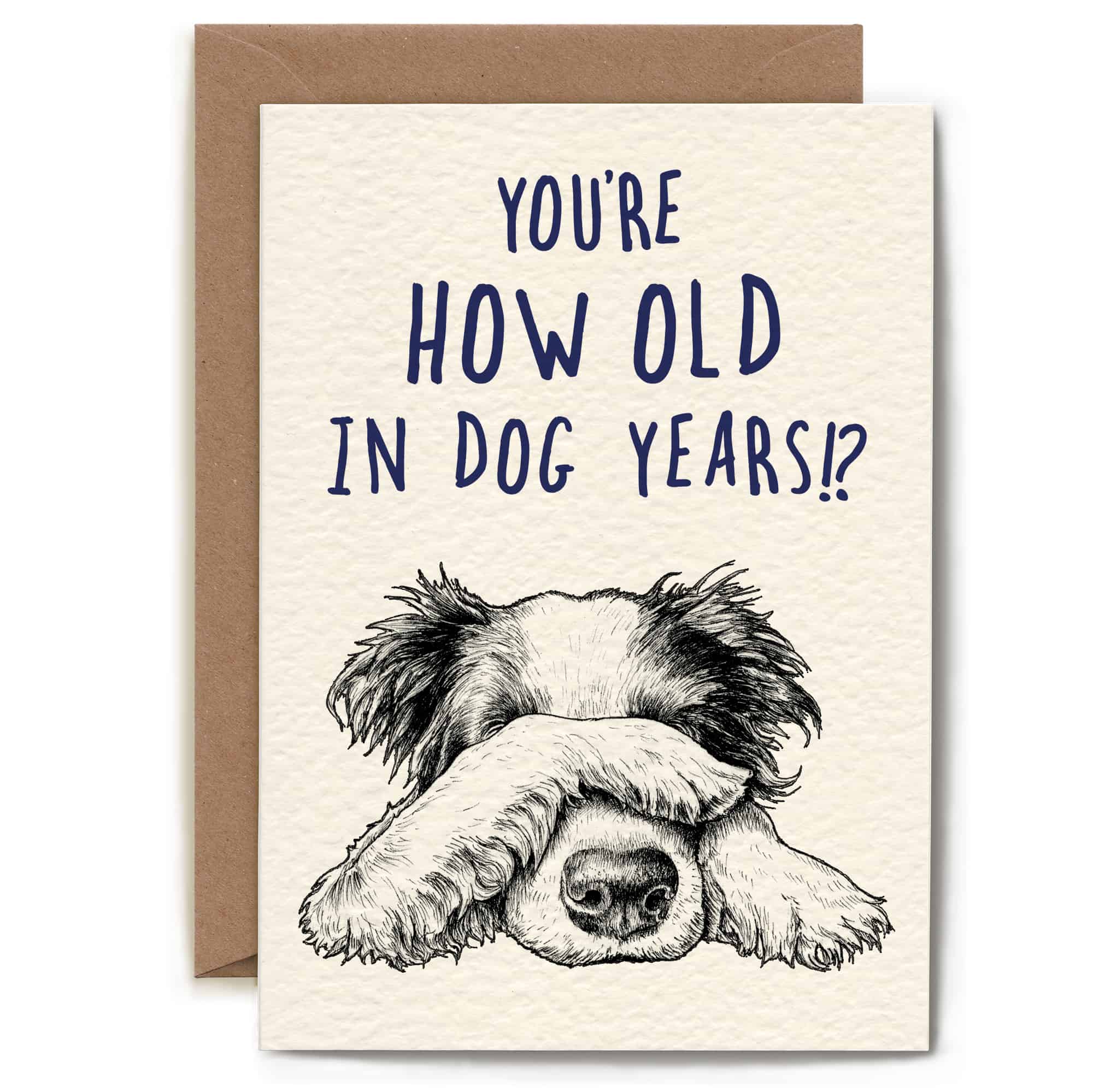 Card with a dog illustration and text 'You're how old in dog years?' on a white background.