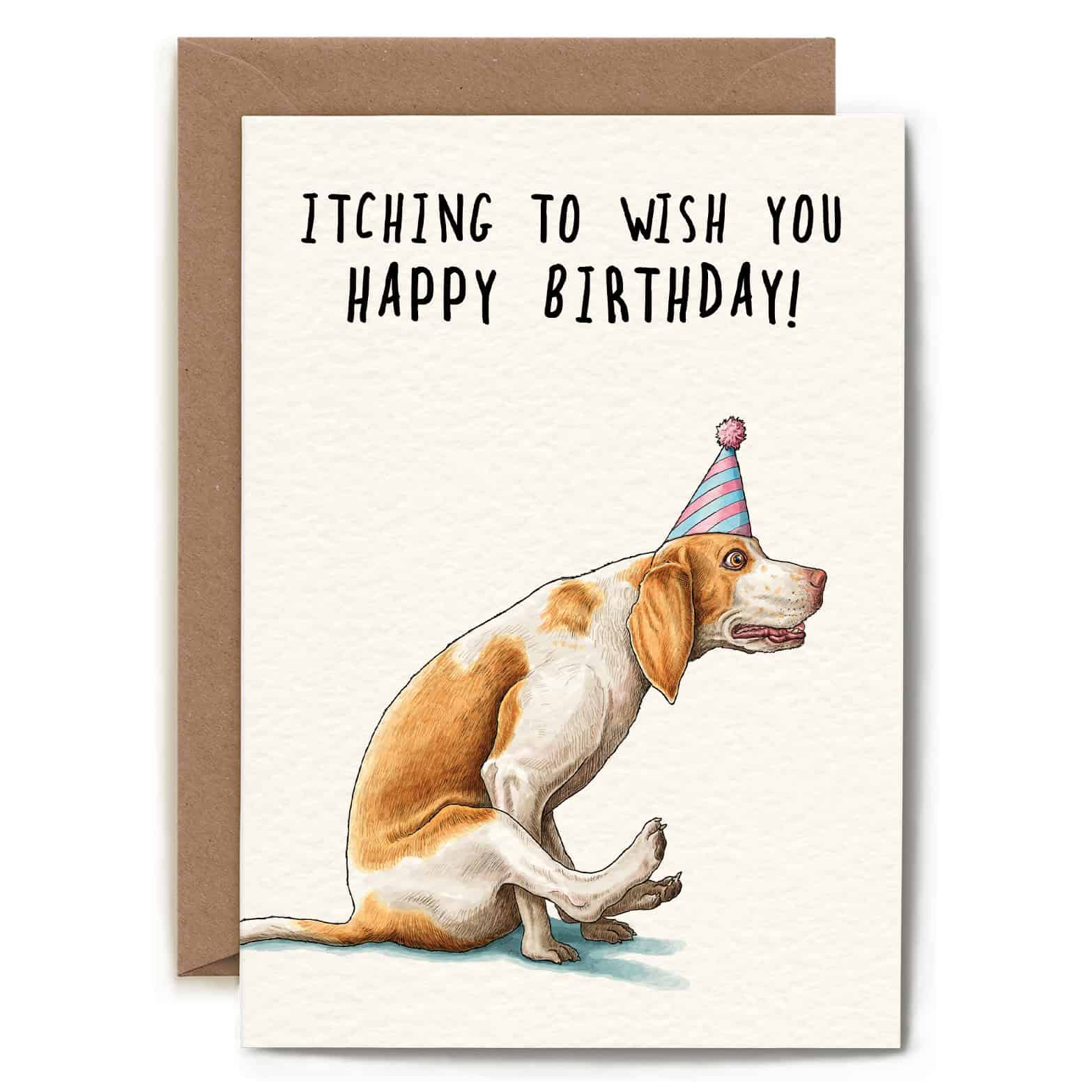 Birthday card with a dog wearing a party hat and text 'Itching to wish you happy birthday!' on a white background.