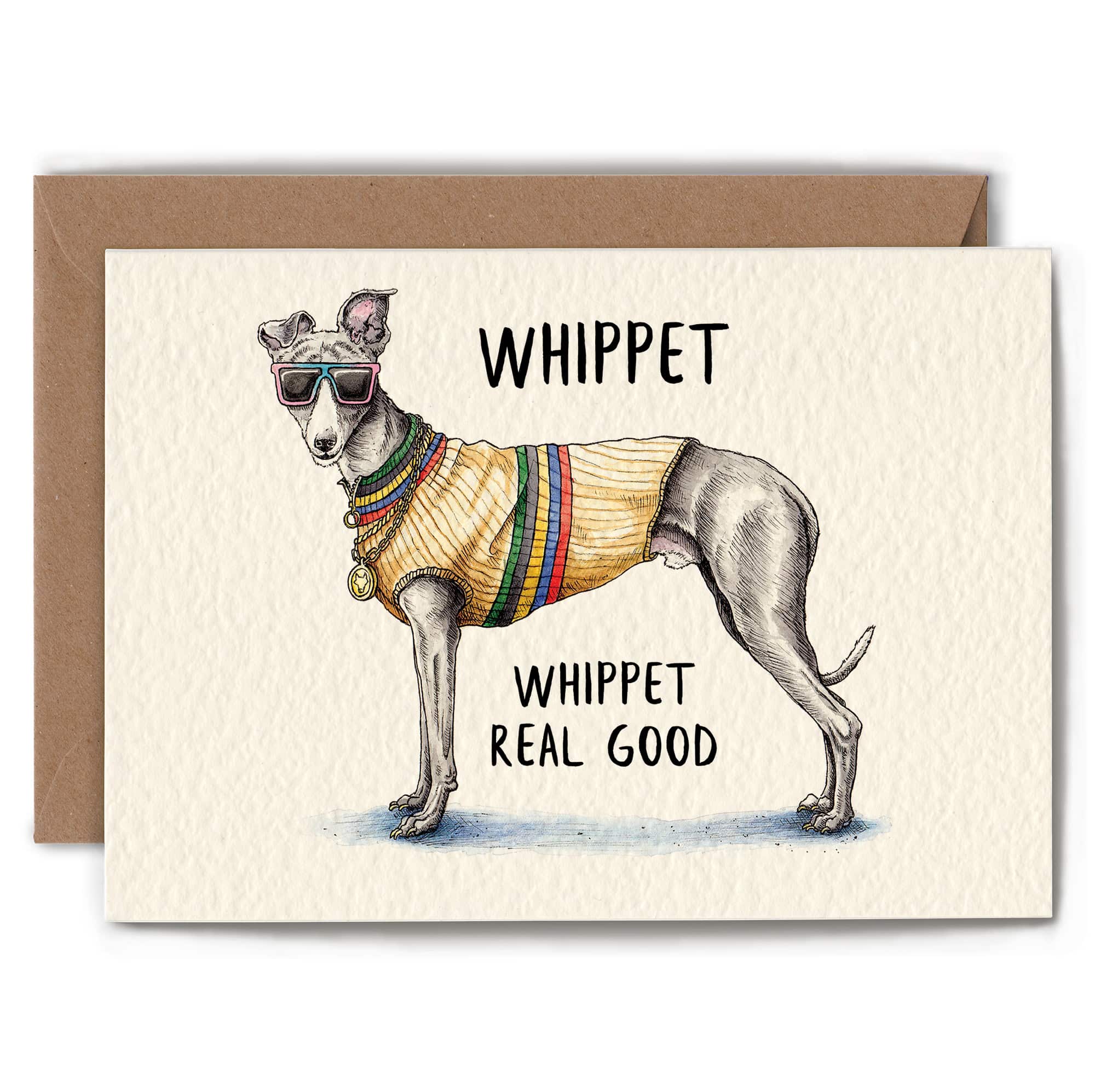 Greeting card with a drawing of a whippet wearing sunglasses and a sweater, with text 'Whippet Whippet Real Good'.