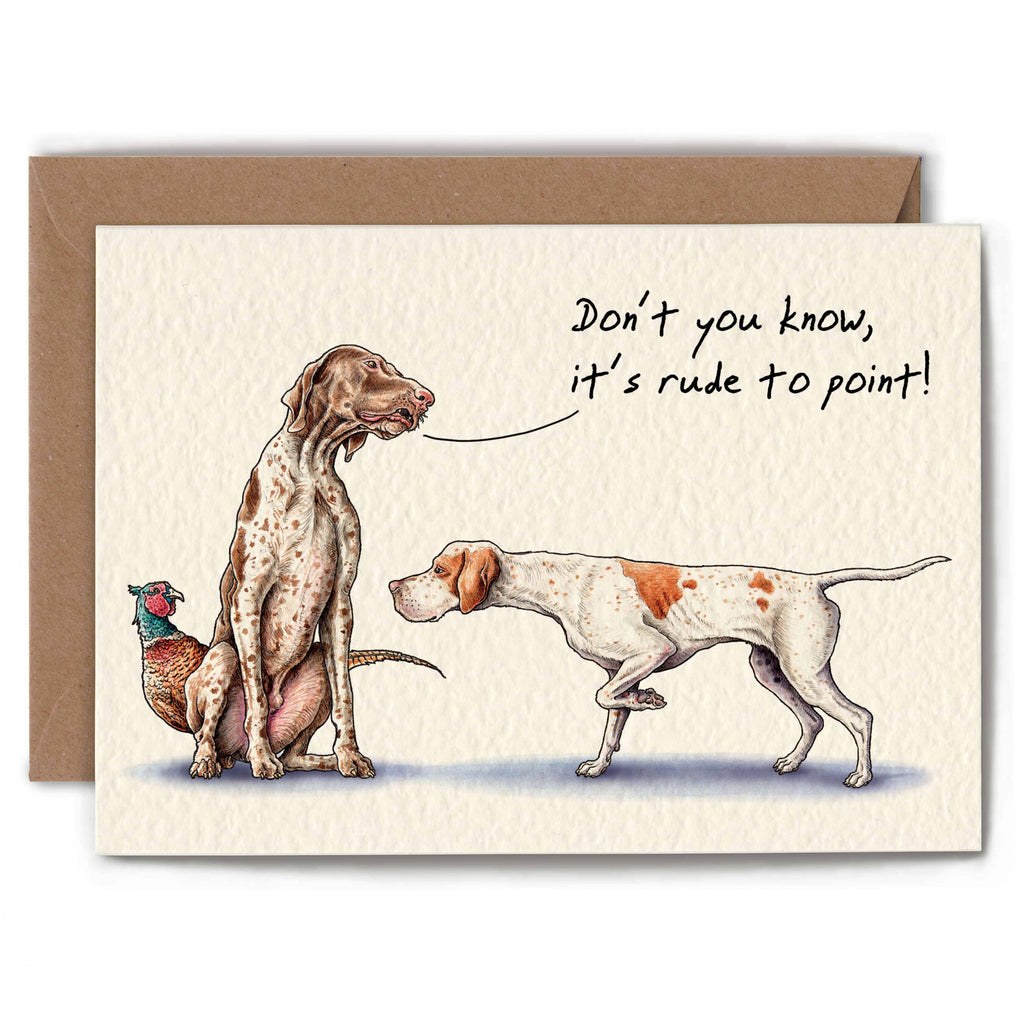 Card with illustration of two dogs and a rooster, with text 'Don't you know, it's rude to point!'.