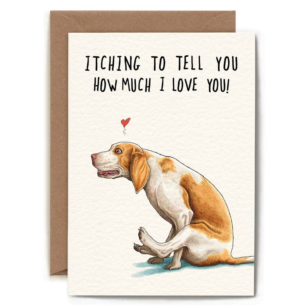 Greeting card with a dog illustration and text 'Itching to tell you how much I love you!' on a white background.