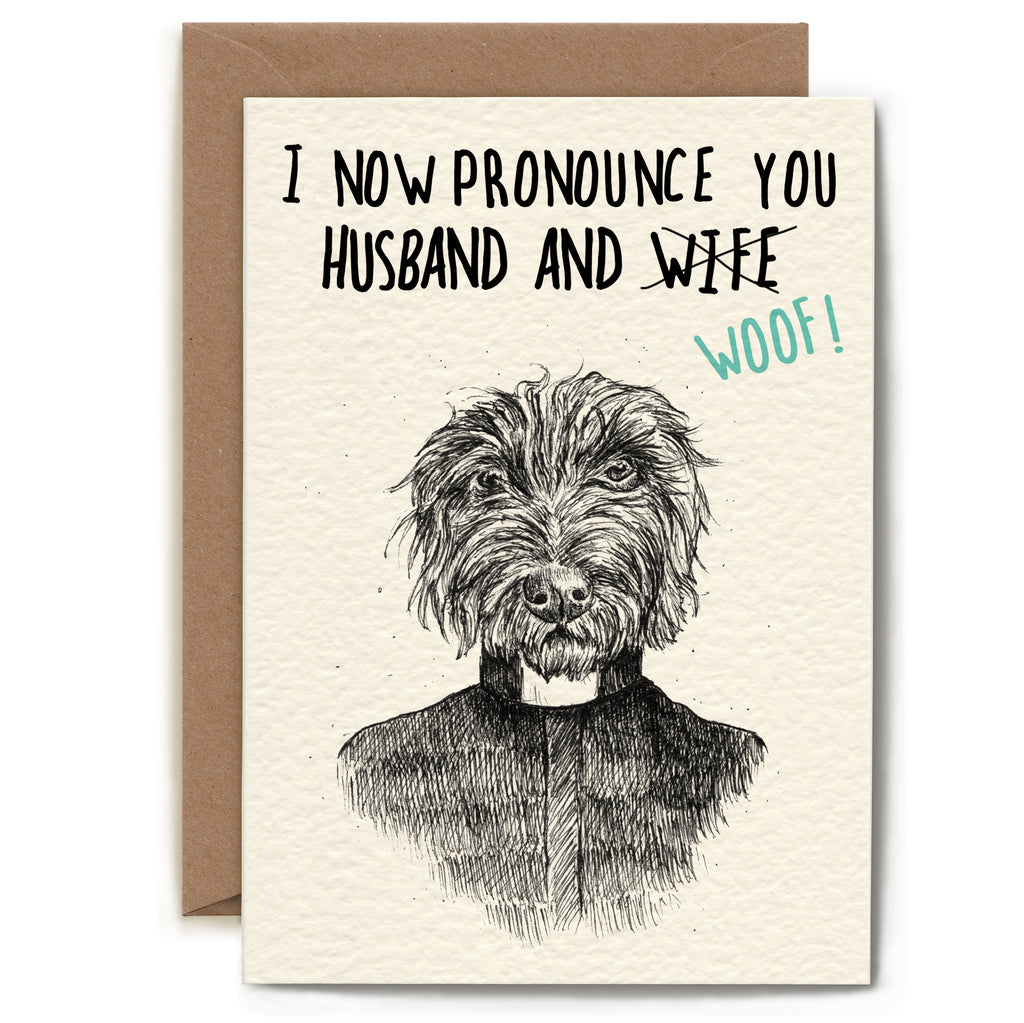 Card with a dog illustration and text 'I now pronounce you husband and woof!' on a white background.