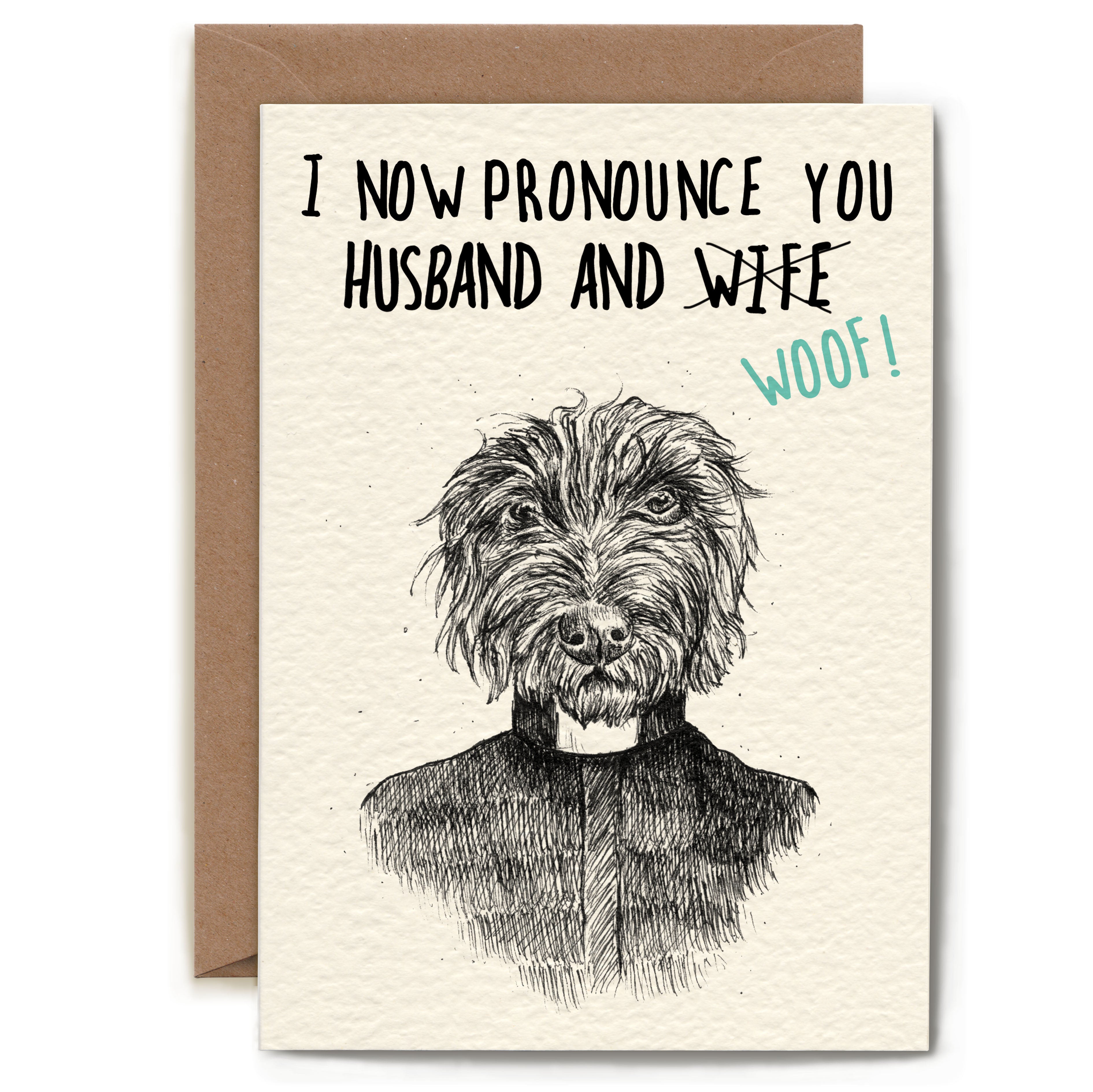 Card with a dog illustration and text 'I now pronounce you husband and woof!' on a white background.