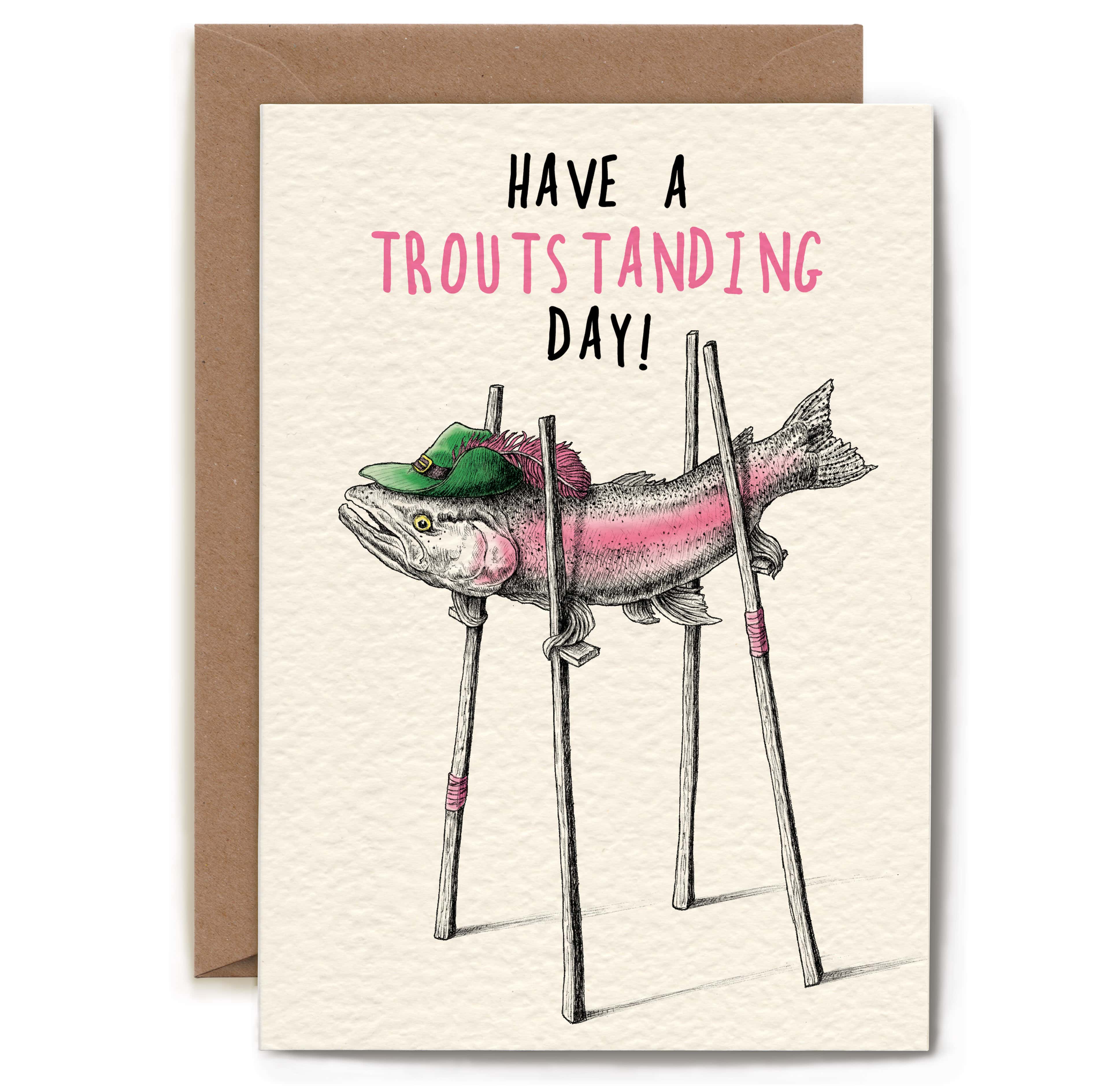 Greeting card with a fish on skewers and text 'Have a troutsanding day!' on a beige background.
