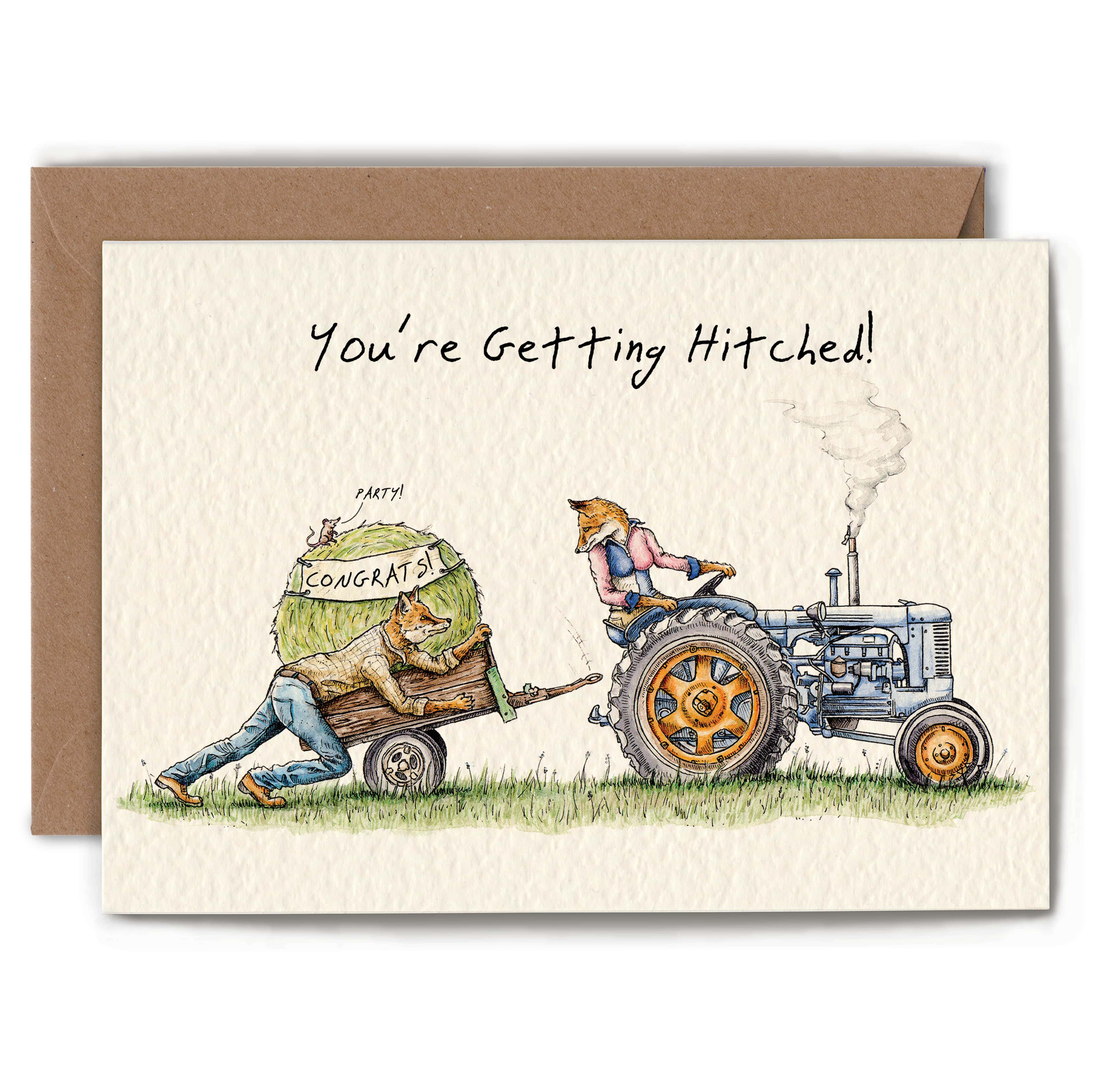 Card with illustration of a tractor and  cart, with two foxes, with text 'You're Getting Hitched!'.