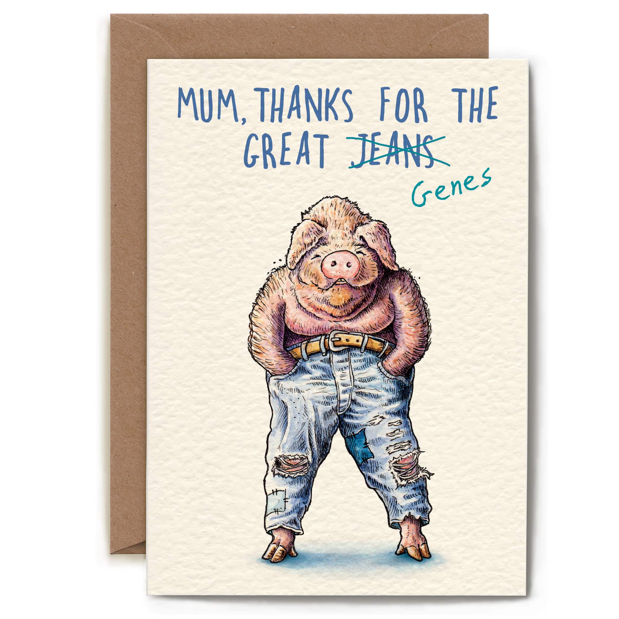 Card with a pig illustration wearing jeans and text 'Mum, thanks for the great jeans genes' on a beige background.