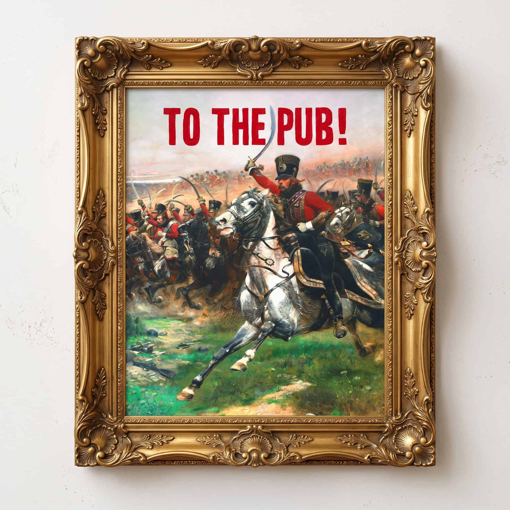 To The Pub! – Funny Cavalry Art Print (A3)