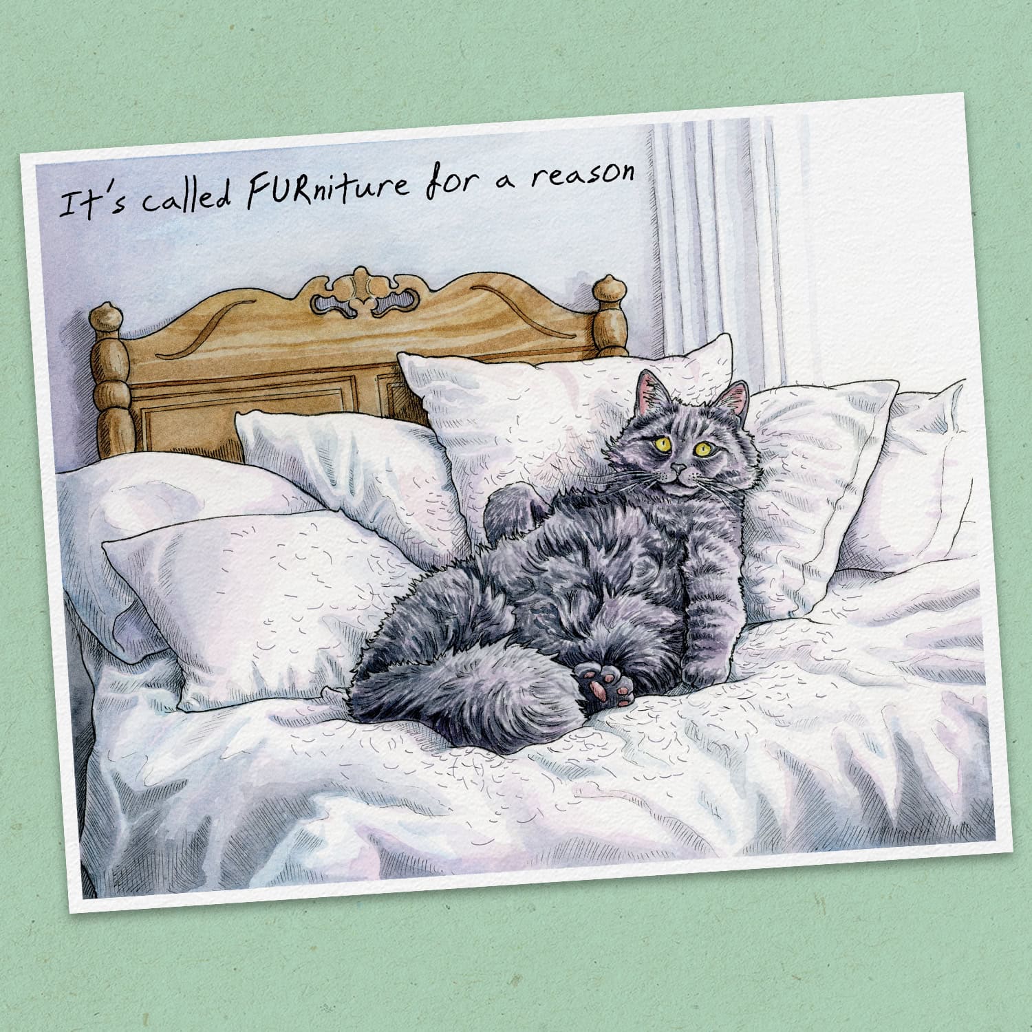 It's Called FURniture For A Reason Print