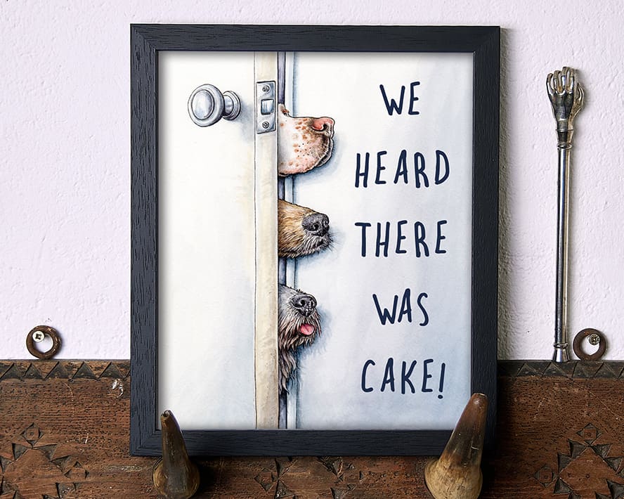 We Heard There Was Cake Print