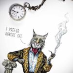 Top half of a painting of a very smartly dressed bobcat smoking a pipe leaning on a pillar saying “I prefer Robert cat”