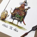 Print of a chicken dressed in a nomadic tribal outfit with a shield and bow and arrows above text reading "Attila The Hen"